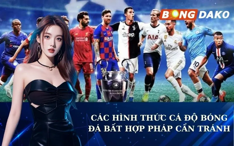 Các hình thức cá độ bóng đá bất hợp pháp cần tránh