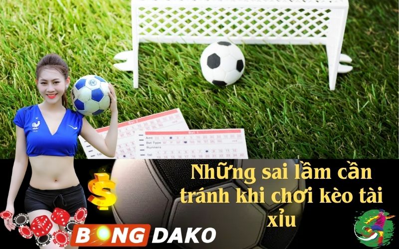 Những sai lầm cần tránh khi chơi kèo tài xỉu