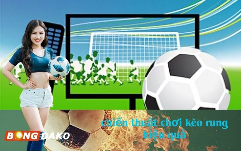 chiến thuật chơi kèo rung hiệu quả